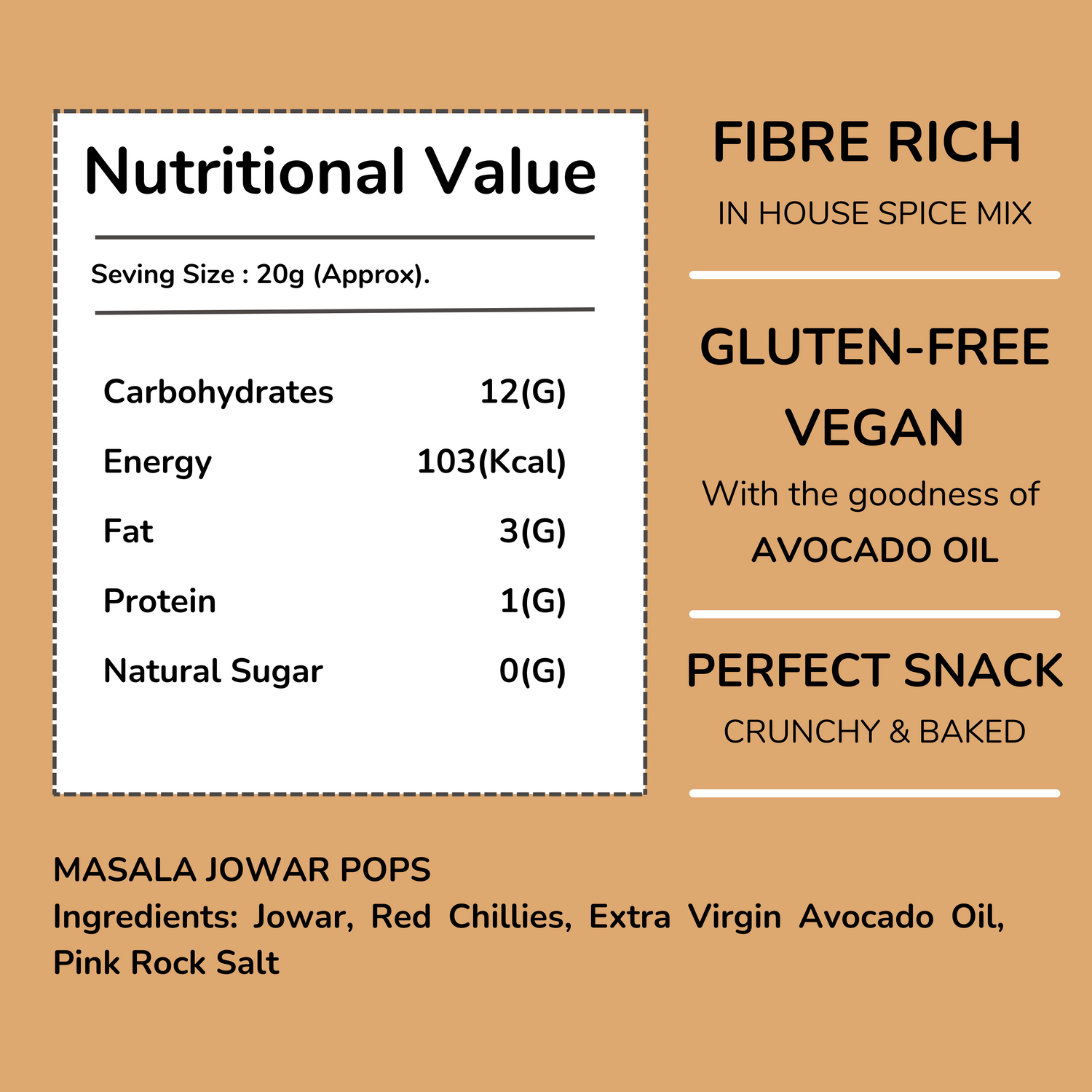 Nutritional info for Masala Jowar Pops: 103 kcal, fiber-rich, gluten-free, vegan, made with jowar & avocado oil. Perfect snack!