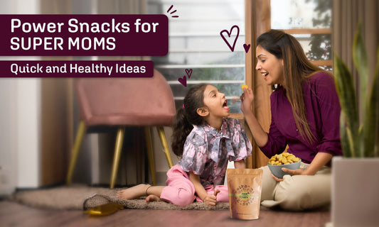 Power Snacks for Super Moms: Quick and Healthy Ideas