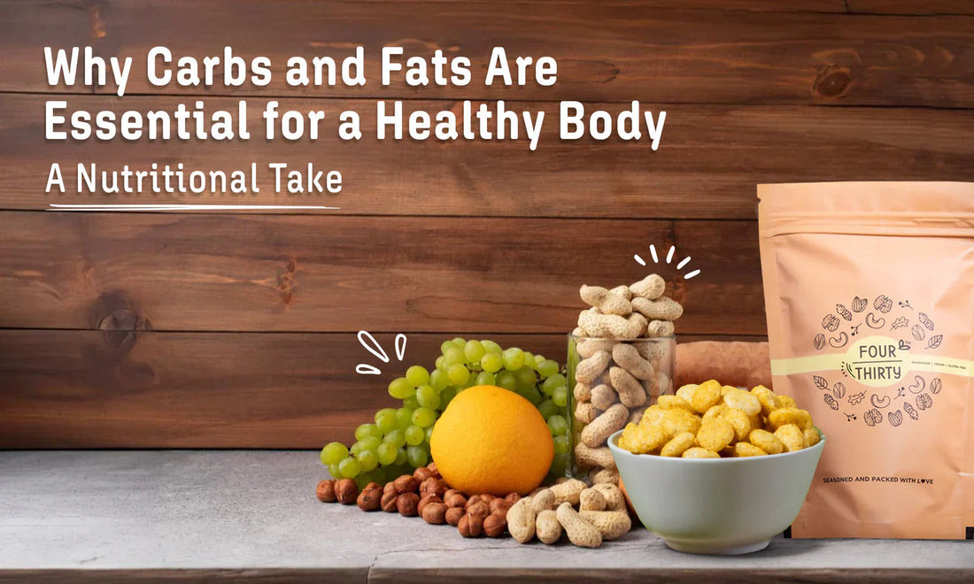 Why Carbs and Fats Are Essential for a Healthy Body: A Nutritionist’s Take