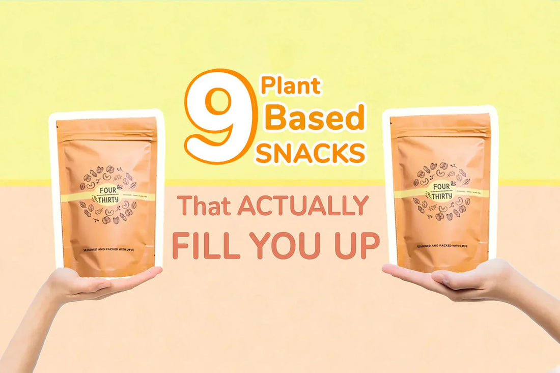 9 Plant-Based Snacks That Actually Fill You Up