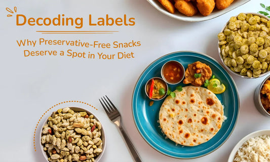 Decoding Labels: Why Preservative-Free Snacks Deserve a Spot in Your Diet