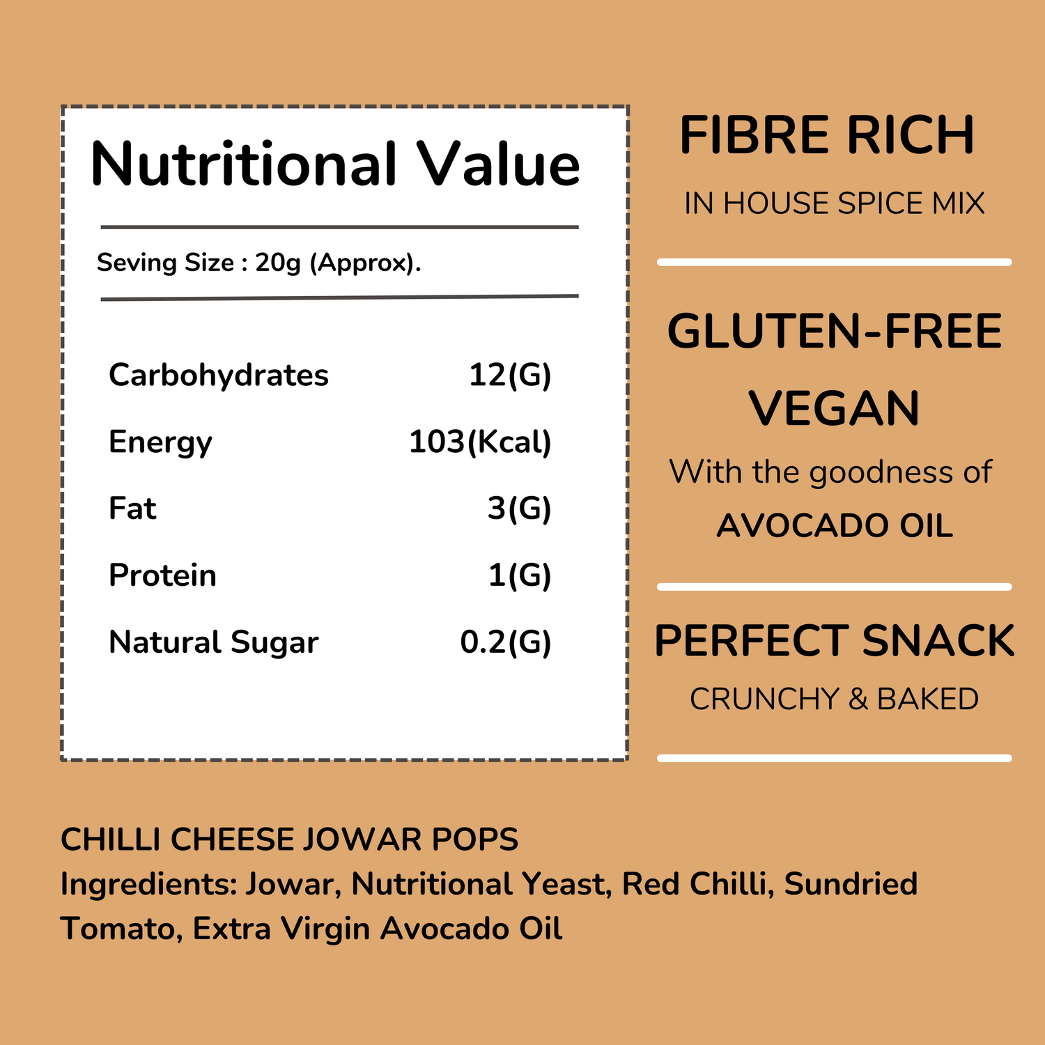 Nutritional info for Chilli Cheese Jowar Pops: 103 kcal, gluten-free, vegan, fiber-rich, with jowar & avocado oil. Perfect snack!